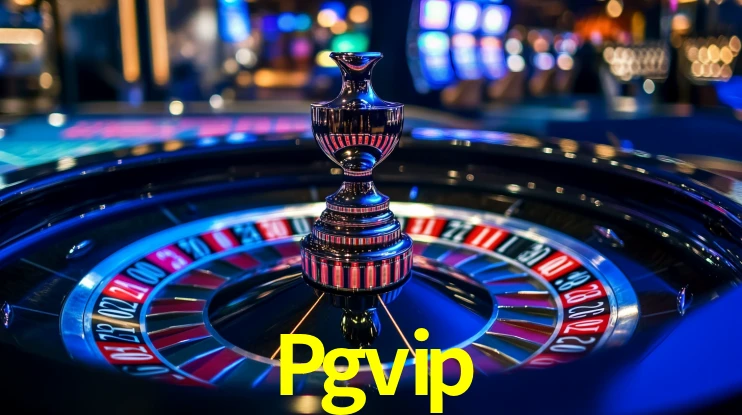 Pgvip - Fortuna ao Seu Alcance - Pgvip Bet